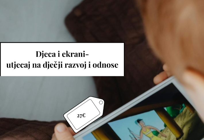 Naslovna slika: Edukacija "DJECA I EKRANI-utjecaj na dječji razvoj i odnose"