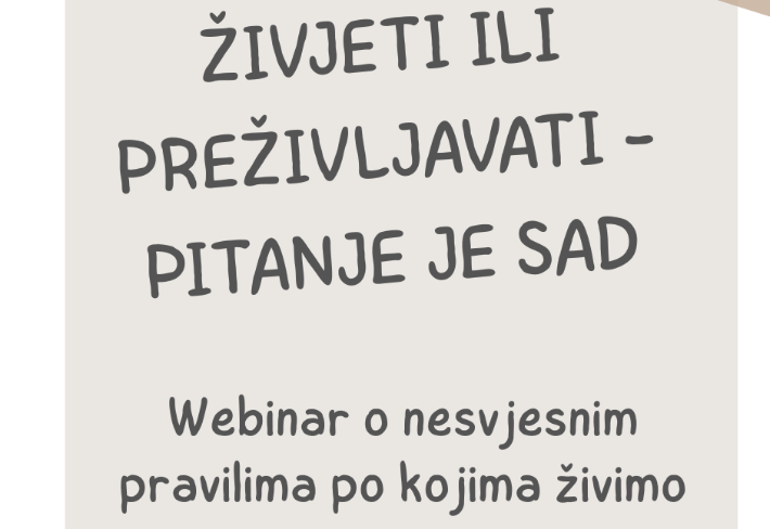 Naslovna slika: Edukacija "ŽIVJETI ILI PREŽIVLJAVATI - PITANJE JE SAD"