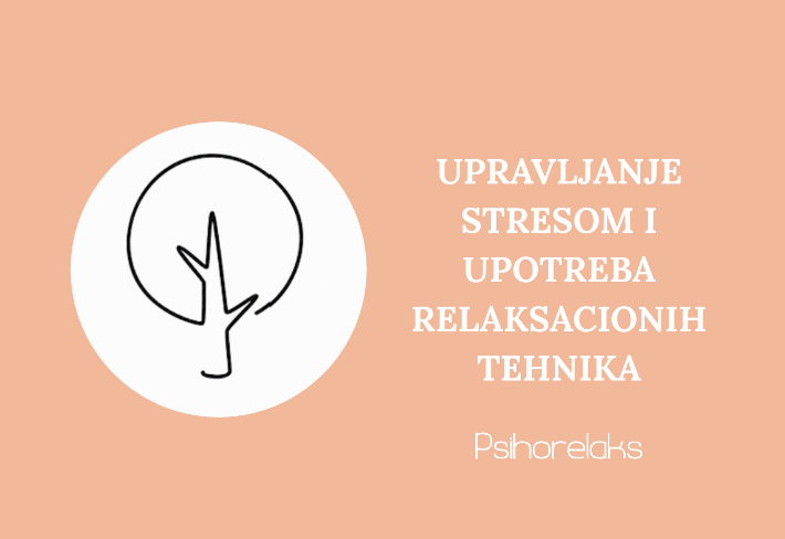 Upravljanje stresom i upotreba relaksacionih tehnika